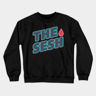 The Sesh Crewneck Sweatshirt